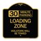 Signmission 30 Minute Parking Loading Zone Violators Towed, Black & Gold Alum Sign, 18" x 18", BG-1818-24425 A-DES-BG-1818-24425 - alternate 1